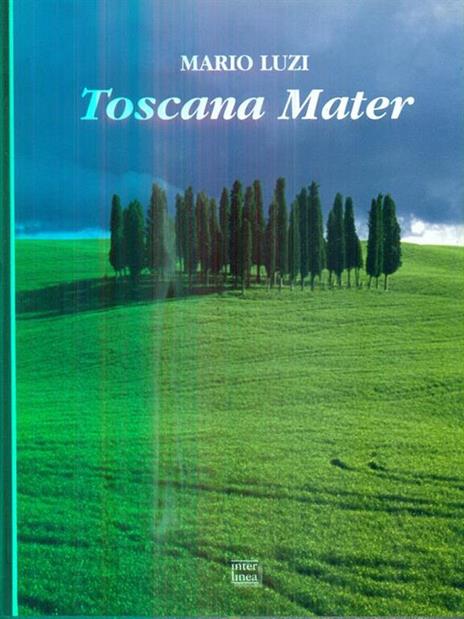 Toscana Mater. Ediz. Italiana, inglese, francese e tedesca - Mario Luzi - copertina