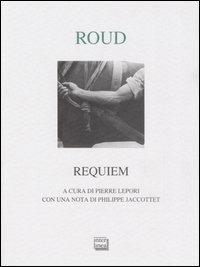 Requiem e altre prose poetiche. Testo francese a fronte - Gustave Roud - copertina