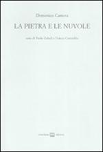 La pietra e le nuvole. Ediz. numerata