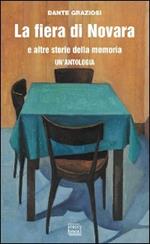 La fiera di Novara e altre storie della memoria. Un'antologia