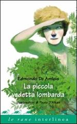 La piccola vedetta lombarda. Ediz. illustrata