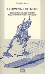 Il carnevale dei morti. Sconciature e danze macabre nella narrativa di Luigi Pirandello