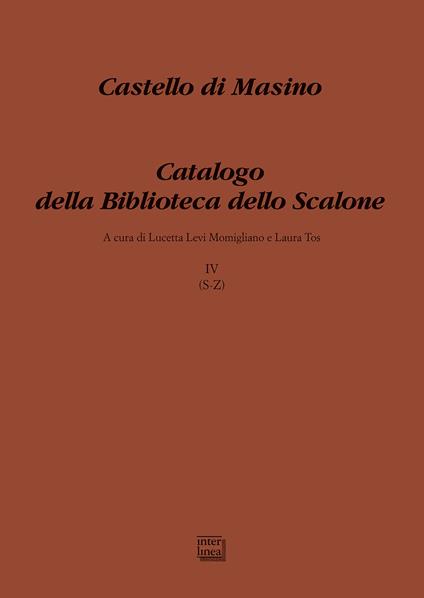 Castello di Masino. Catalogo della Biblioteca dello Scalone. Vol. 4: (S-Z). - copertina