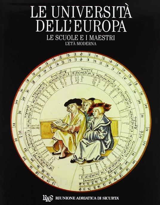 Le università dell'Europa. Vol. 6: Le scuole e i maestri. L'Età moderna. - copertina