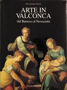 Arte in Valconca. Dal barocco al Novecento