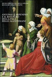 Antonio Carpenino e il restauro della pala degli Agostiniani