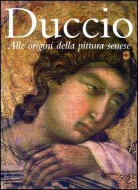 Duccio. Alle origini della pittura senese - copertina