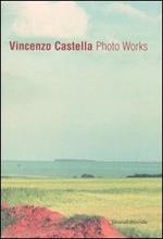 Vincenzo Castella. Photo Works