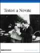 Testori a Novate. Catalogo della mostra (Novate Milanese, 10 maggio-2 giugno 2003) - Giovanni Agosti,Luca Dominelli,Davide Dall'Ombra - copertina