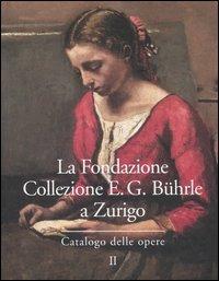 La Fondazione Collezione E. G. Bührle a Zurigo. Catalogo delle opere. Vol. 2 - copertina