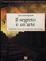 Il segreto è un'arte. Una psicologa vi invita a far vostra la cultura della psicologia