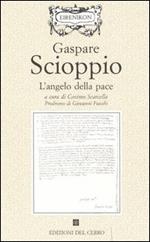 L'angelo della pace. Modi e regole per comporre il dissidio religioso tra cattolici e protestanti