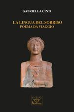 La lingua del sorriso. Poema da viaggio