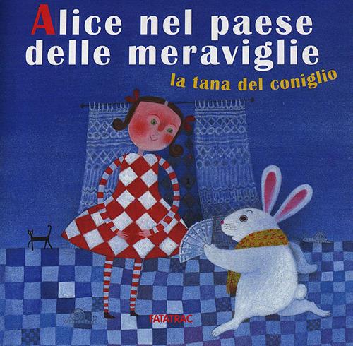 Alice nel paese delle meraviglie. La tana del coniglio - Nicoletta Codignola - copertina