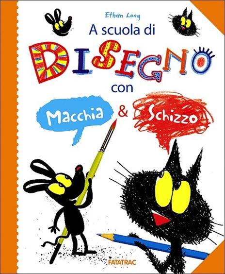 A scuola di disegno con Macchia & Schizzo - Ethan Long - copertina