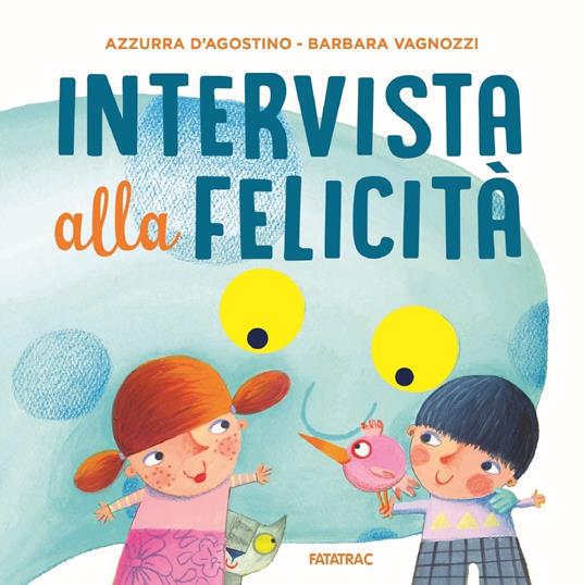 Intervista alla felicità - Azzurra D'Agostino - copertina