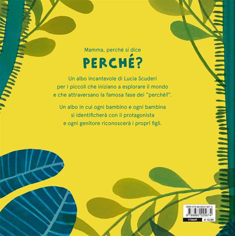 Perché si dice perché. Ediz. a colori - Lucia Scuderi - 2