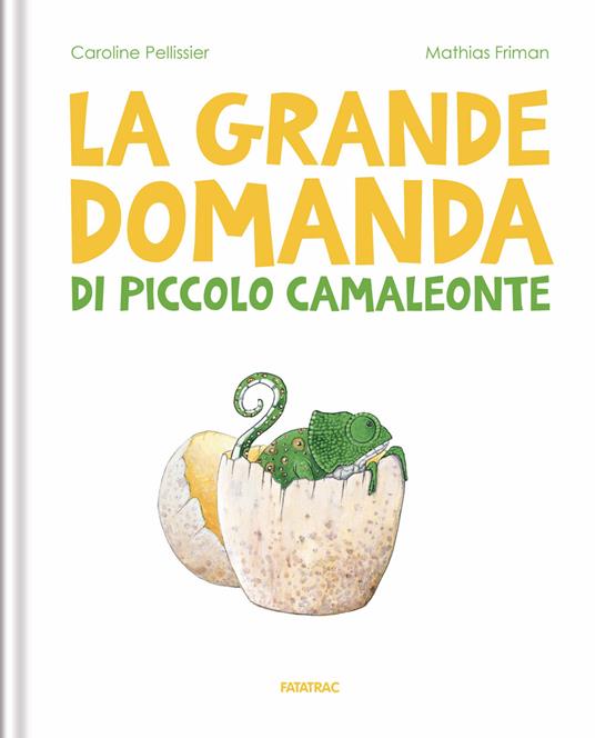 La grande domanda di piccolo camaleonte - Caroline Pellissier - copertina