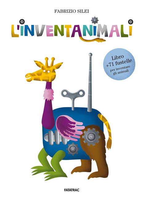 L'inventanimali. Con gadget - Fabrizio Silei - copertina