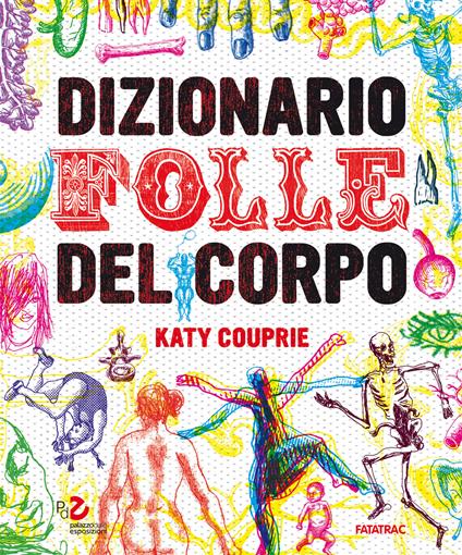 Dizionario folle del corpo. Ediz. a colori - Katy Couprie - copertina