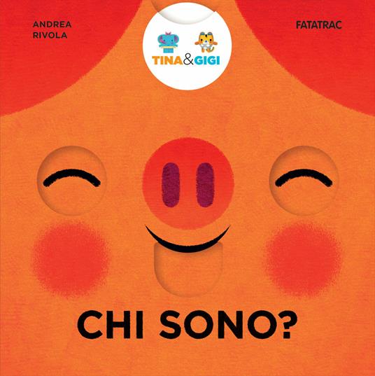 Chi sono? Tina & Gigi. Ediz. a colori - Andrea Rivola - copertina