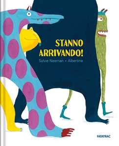 Libro Stanno arrivando! Ediz. a colori Sylvie Neeman