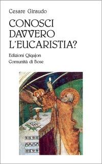 Conosci davvero l'eucaristia? - Cesare Giraudo - copertina