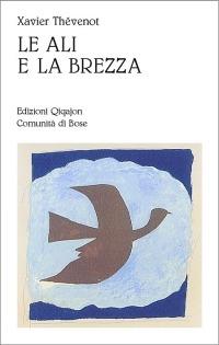 Le ali e la brezza. Etica e vita spirituale - Xavier Thévenot - copertina