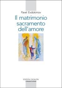 Il matrimonio, sacramento dell'amore - Pavel Evdokìmov - copertina