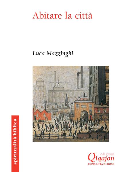 Abitare la città. Uno sguardo biblico - Luca Mazzinghi - copertina