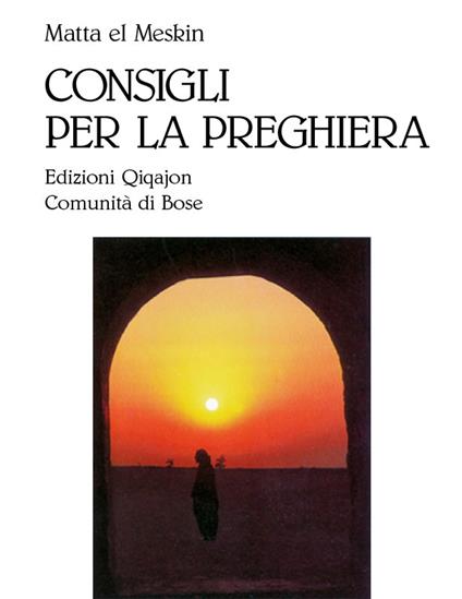 Consigli per la preghiera - Matta El Meskin,G. Dotti - ebook