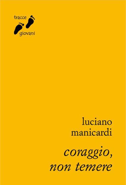 Coraggio, non temere - Luciano Manicardi - copertina