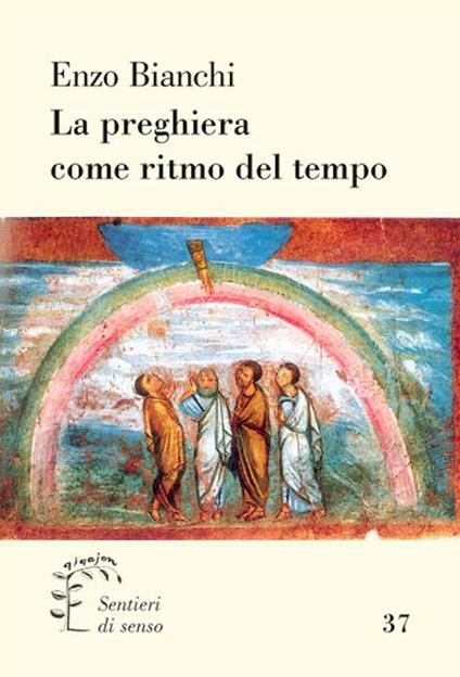 La preghiera come ritmo del tempo - Enzo Bianchi - copertina