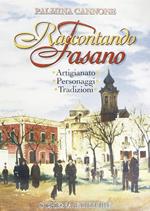 Raccontando Fasano. Artigianato, personaggi, tradizioni