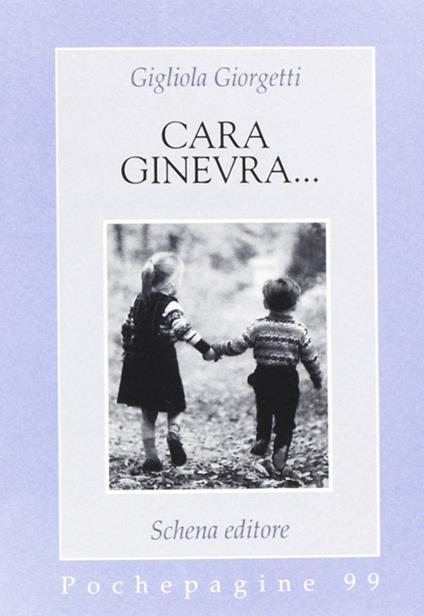 Cara Ginevra... - Gigliola Giorgetti - copertina