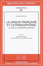 La langue française et la francophonie. A l'aube du troisième millénaire