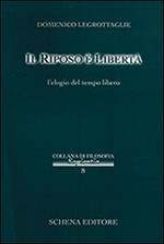 Il riposo è libertà. L'elogio del tempo libero