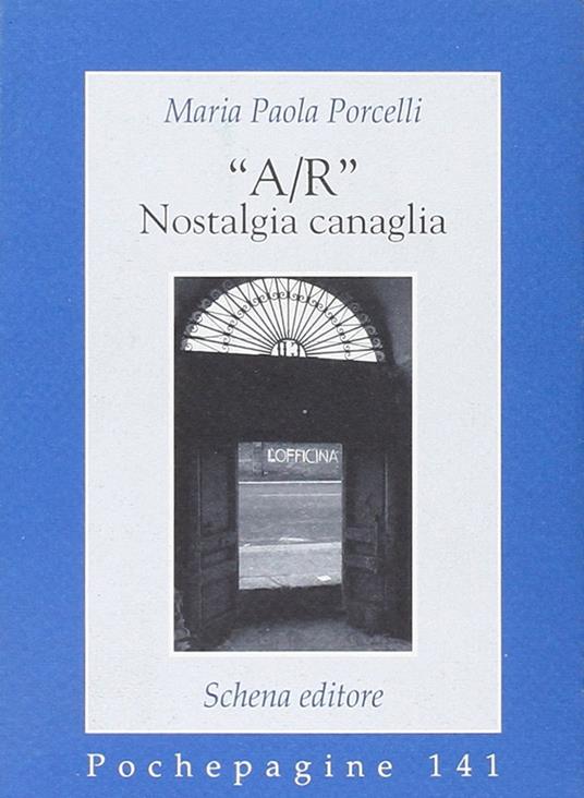 «A/R» nostalgia canaglia - M. Paola Porcelli - copertina