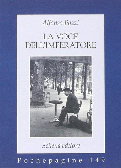 La voce dell'imperatore - Alfonso Pozzi - copertina