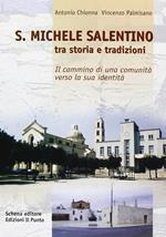 S. Michele Salentino. Tra storia e tradizioni