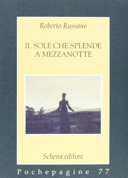 Il sole che splende a mezzanotte - Roberto Russano - copertina