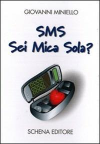 SMS. Sei mica sola? - Giovanni Miniello - copertina