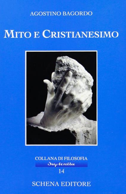 Mito e cristianesimo - Agostino Bagordo - copertina