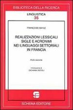 Realizzazioni lessicali sigle e acronimi nei linguaggi settoriali in Francia. Vol. 2