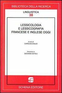 Lessicologia e lessicografia francese e inglese oggi - copertina