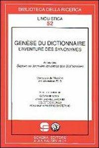 Gènese du dictionnaire. L'aventure des synonymes - copertina