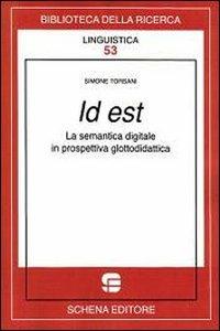 Id est. La semantica digitale in prospettiva glottodidattica - Simone Torsani - copertina