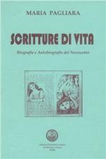 Scritture di vita. Biografie e autobiografie del Novecento