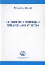 La lingua delle carte dotali nella Puglia del XVI secolo