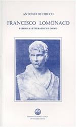 Francesco Lomonaco. Patriota, letterato, filosofo